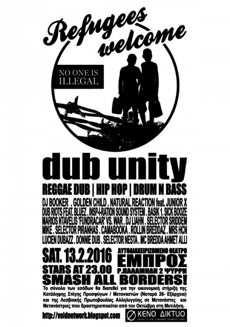 REFUGEES WELCOME Dub Unity SAT. EMΠΡΟΣ Όλη η Reggae Dub-Hip Hop-Drum n Bass κοινότητα σε μια βραδυά οικονομικής ενίσχυσης δομών στέγασης και υπεράσπισης προσφύγων και μεταναστών