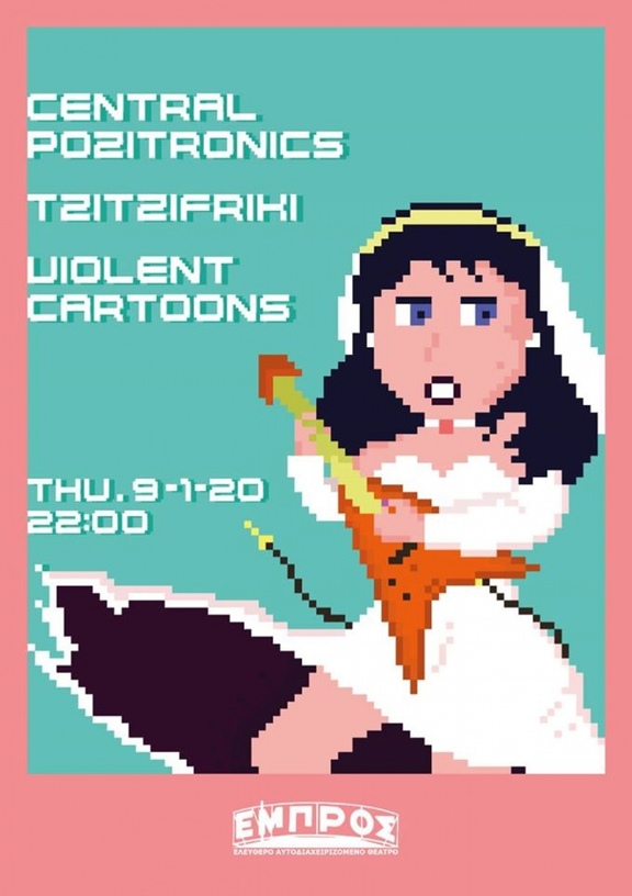 9/1, 22:00 - LIVE Central Pozitronics + Tzitzifriki + Violent Cartoons